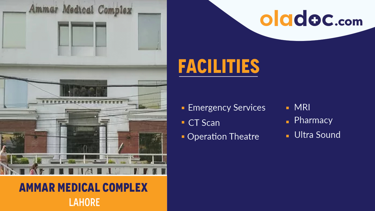 Facilities at Ammar Medical Complex Lahore